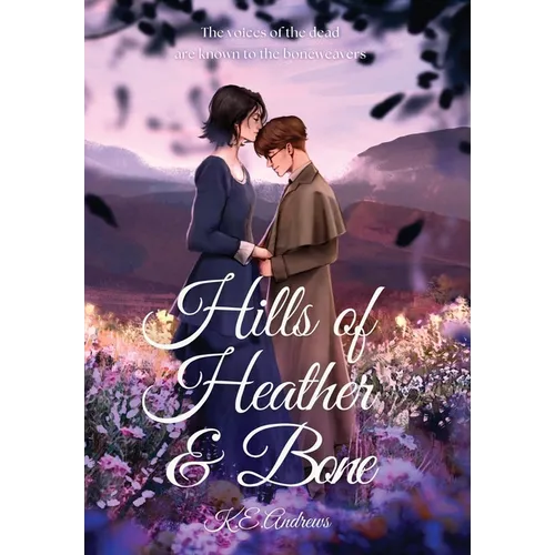 Hills of Heather and Bone - Hardcover