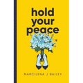 Hold Your Peace - Paperback