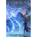 Echoes of the System: A LitRPG Adventure - Paperback
