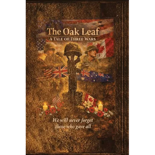 The Oak Leaf - A Tale of Three Wars