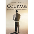 Courage: The Ready Force Concealed - Paperback