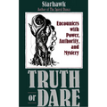 Truth or Dare: Encounters with Power, Authority, and Mystery - Paperback