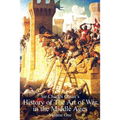 Sir Charles Oman's History of The Art of War in the Middle Ages Volume 1