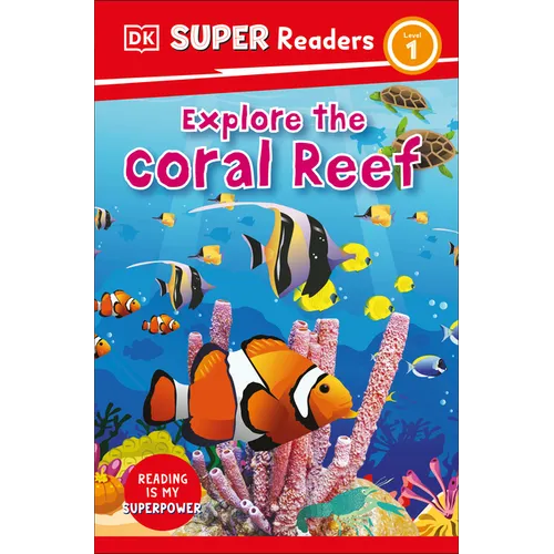 DK Super Readers Level 1 Explore the Coral Reef - Hardcover