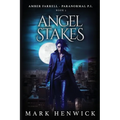 Angel Stakes: An Amber Farrell Novel - Paperback