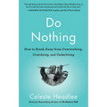 Do Nothing: How to Break Away from Overworking, Overdoing, and Underliving - Paperback