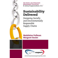 Sustainability Delivered: Designing Socially and Environmentally Responsible Supply Chains - Paperback