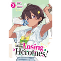Too Many Losing Heroines! (Light Novel) Vol. 2 - Paperback