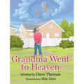 Grandma Went to Heaven - Hardcover