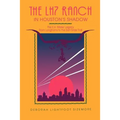 The LH7 Ranch, in Houston's Shadow: The E.H. Marks' Legacy from Longhorns to the Salt Grass Trail
