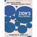 Zion's Dilemmas: How Israel Makes National Security Policy - Paperback