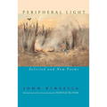 Peripheral Light: Selected and New Poems - Paperback