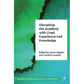 Disrupting the Academy with Lived Experience-Led Knowledge - Paperback