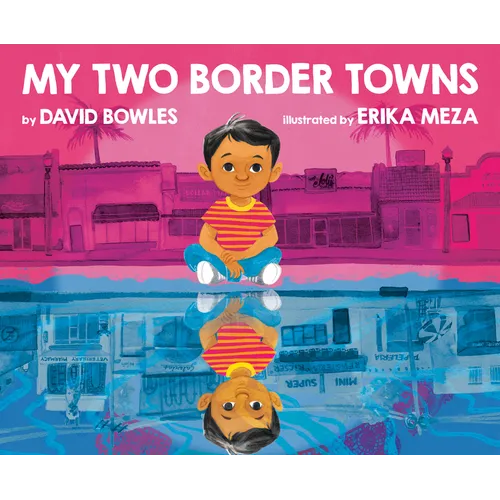 My Two Border Towns - Hardcover