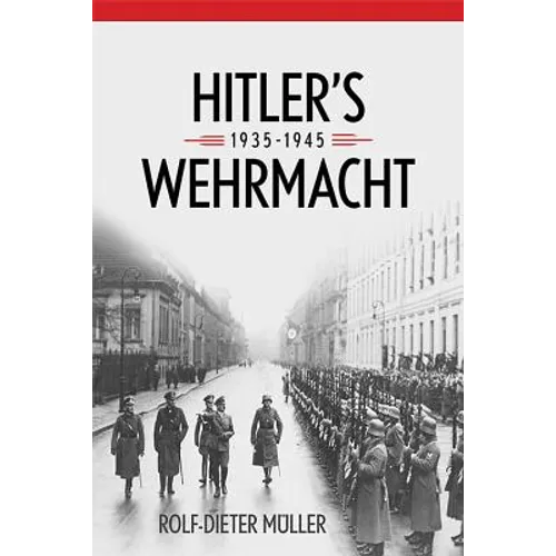 Hitler's Wehrmacht, 1935-1945