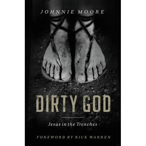 The Dirty God: Jesus in the Trenches - Paperback