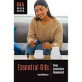 Essential Oils: Your Questions Answered - Hardcover