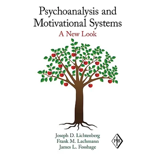 Psychoanalysis and Motivational Systems: A New Look - Paperback