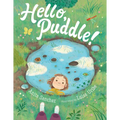Hello, Puddle! - Hardcover