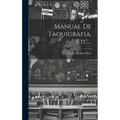 Manual De Taquigrafia, Etc... - Hardcover