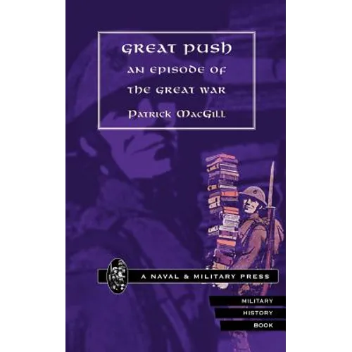 GREAT PUSH. An Episode of The Great War