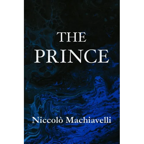 The Prince Niccolò Machiavelli