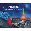 Pierre the Umbrella in Paris - Hardcover
