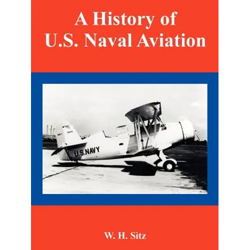 A History of U.S. Naval Aviation