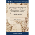 An Explication of the Shorter Catechism, Composed by the Assembly of Divines, Commonly Called, the Westminster Assembly. Wherein the Several Questions - Hardcover