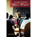 Howard Thurman: The Mystic as Prophet - Paperback