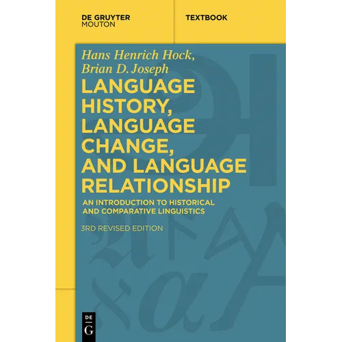 Language History, Language Change, and Language Relationship: An Introduction to Historical and Comparative Linguistics - Paperback