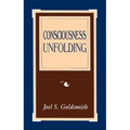 Consciousness Unfolding - Paperback