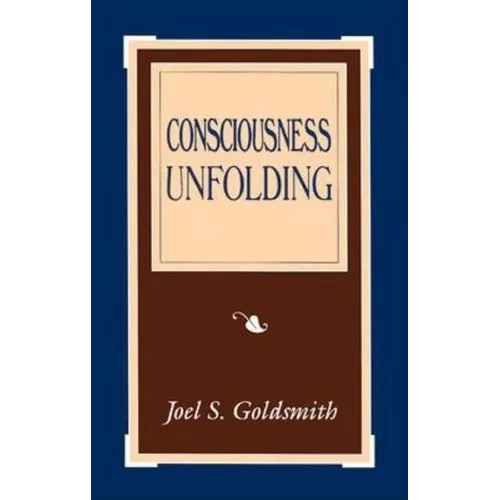 Consciousness Unfolding - Paperback