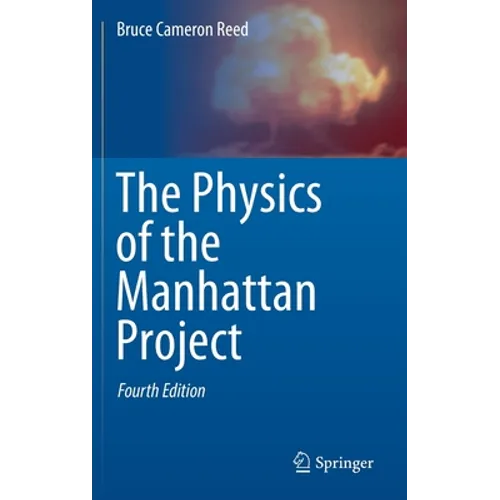 The Physics of the Manhattan Project