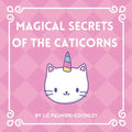 Magical Secrets of the Caticorns - Paperback