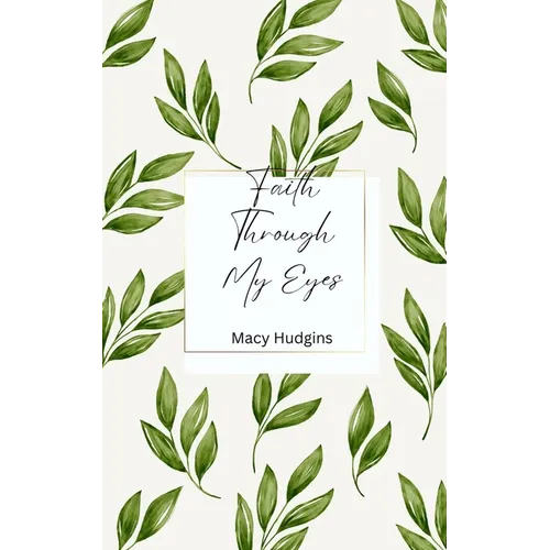 Faith Through My Eyes - Paperback