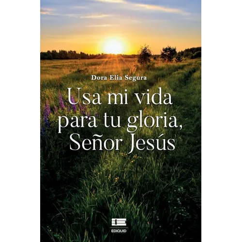 Usa mi vida para tu gloria, señor Jesús - Paperback