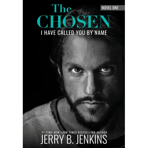 The Chosen: I Have Called You by Name (Revised & Expanded): A Novel Based on Season 1 of the Critically Acclaimed TV Series - Paperback