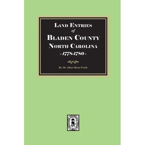 Land Entries of Bladen County, North Carolina, 1778-1780