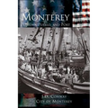 Monterey: Presidio, Pueblo and Port