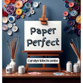 Paper Perfect - Hardcover