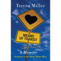 Means of Transit: A Slightly Embellished Memoir