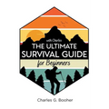 The Ultimate Survival Guide for Beginners - Paperback