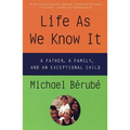 Life as We Know It: A Father, a Family, and an Exceptional Child - Paperback
