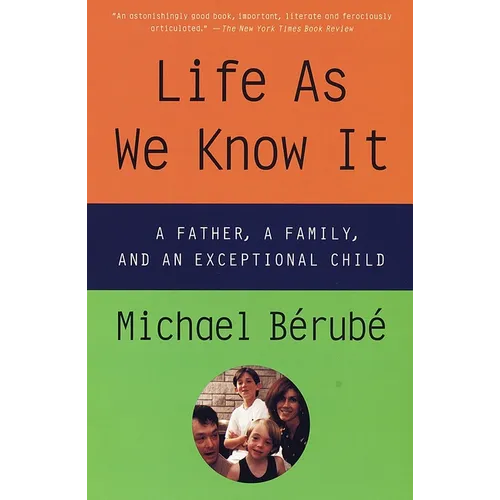 Life as We Know It: A Father, a Family, and an Exceptional Child - Paperback