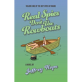 Real Spies Don't Use Rowboats - Paperback