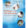 Writing in the Life Sciences: A Critical Thinking Approach - Paperback