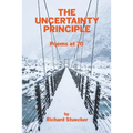 The Uncertainty Principle: Poems At 70 - Paperback