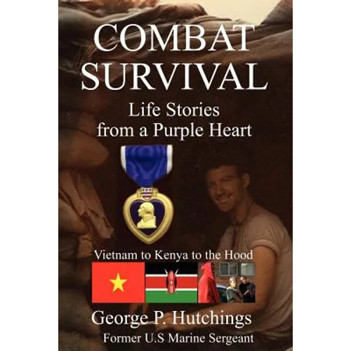 Combat Survival-Life Stories from a Purple Heart