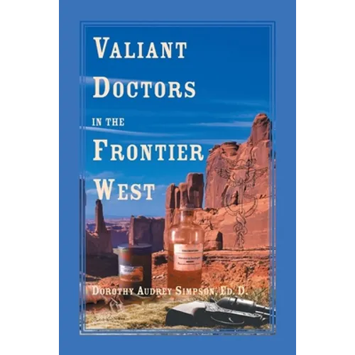 Valiant Doctors in the Frontier West
